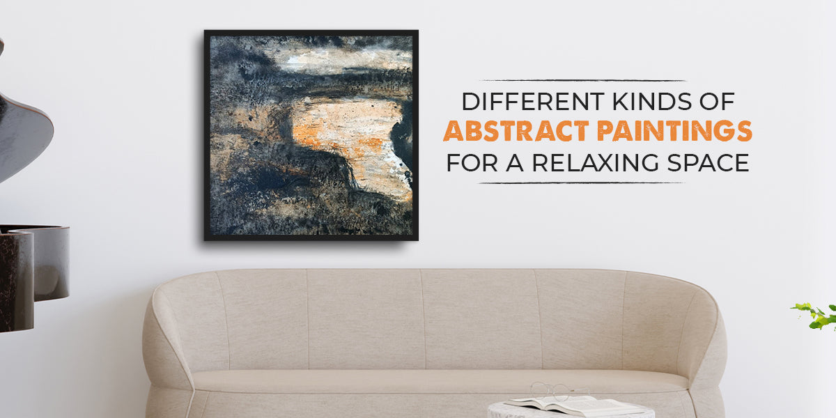 Relaxing Abstract Design Different Kinds of Abstract Paintings for a Relaxing Space — You.Art