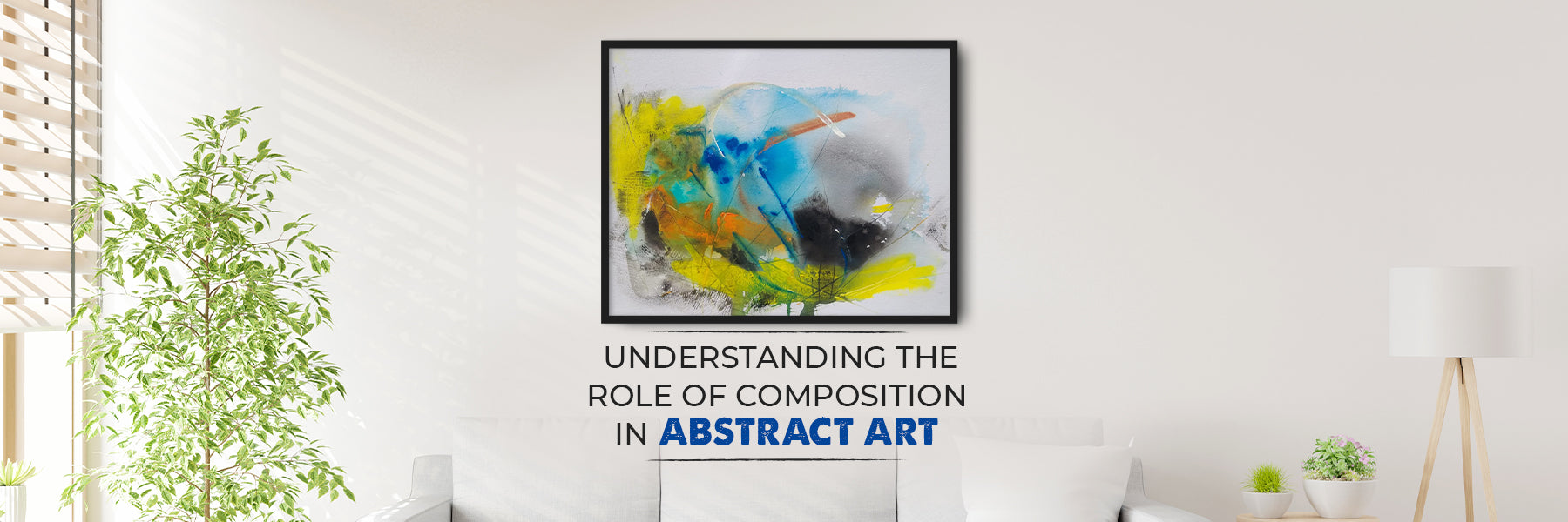 Understanding the Role of Composition in Abstract Art