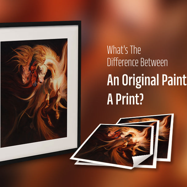 What's The Difference Between An Original Painting And A Print?